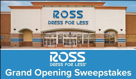 Ross Dress For Less July Grand Opening Sweepstakes – Win A $500 Or $100 Ross Dress For Less Gift Card (48 Winners)
