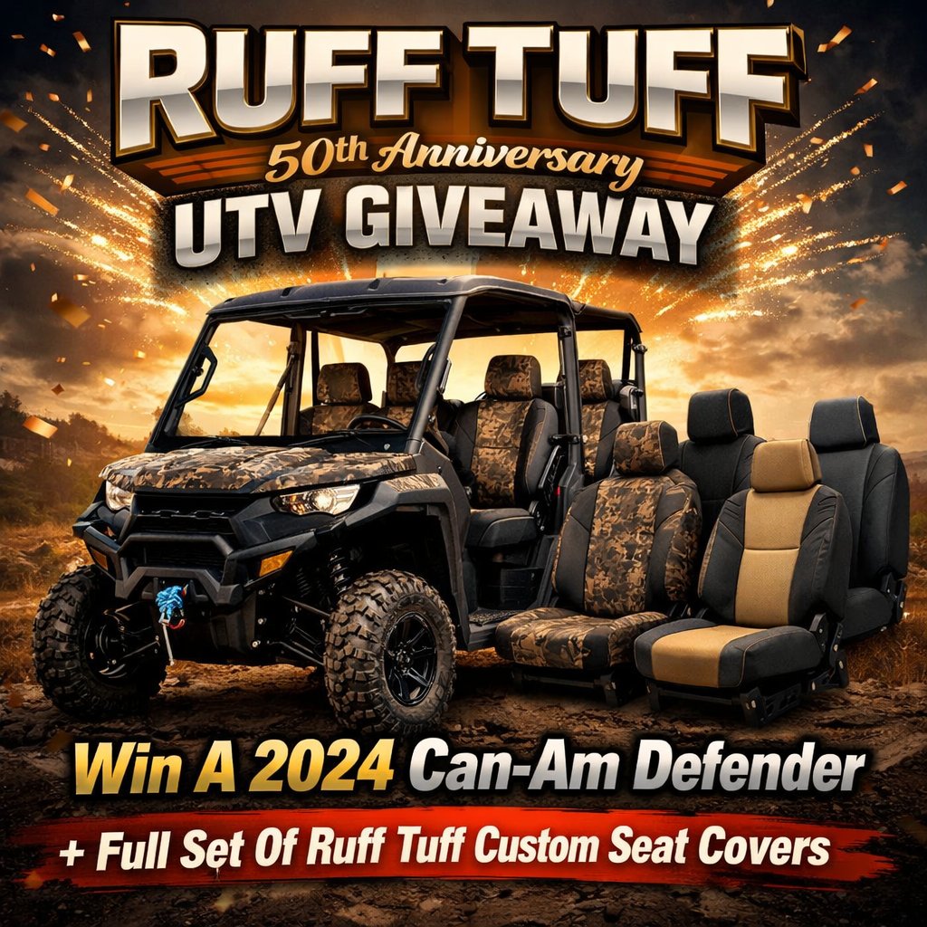RUFF TUFF 50th Anniversary UTV Giveaway – Win A 2024 Can-Am Defender + Full Set Of Ruff Tuff Custom Seat Covers