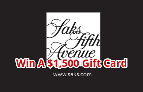 Saks Fifth Avenue April Shopping Spree Sweepstakes - Win A $1,500 Saks Fifth Avenue Gift Card
