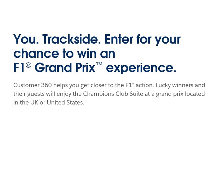 Salesforce And Formula 1 Customer 360 Sweepstakes - Win A Grand Prix Race Experience (3 Winners)
