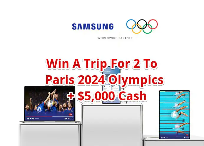 Samsung Olympics Sweepstakes  - Win A Trip For 2 To Paris 2024 Olympic Games + $5,000 Cash {10 Winners