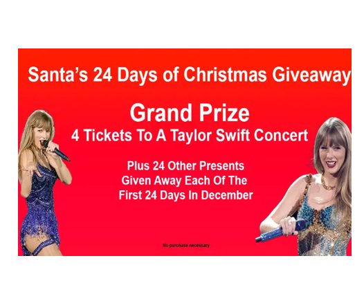 Santa’s 24 Days Of Christmas Giveaway – Win 4 Tickets To A Taylor Swift Concert + Daily Prize Winners (25 Winners)