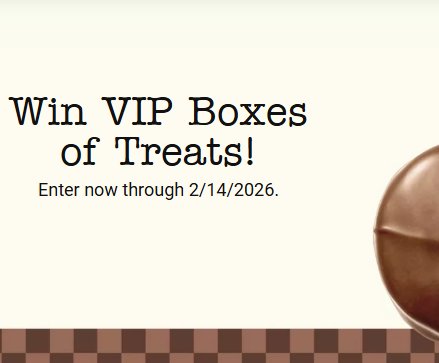 See’s Candies VIP Treat(ment) Sweet-stakes - Win 4 VIP boxes of See’s Candies Chocolates