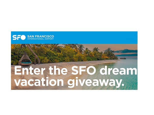 SFO Dream Vacation Giveaway - Win $10,000 Towards a Trip of Your Choice