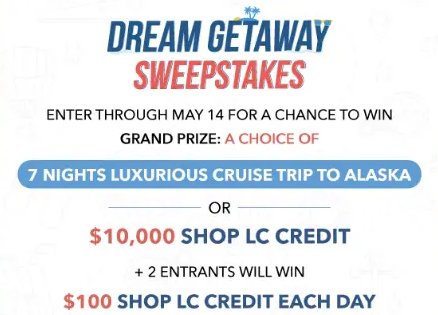 ShopLC Dream Getaway Sweepstakes – Win A $10,000 Shopping Spree Or 7-Night Luxurious Cruise