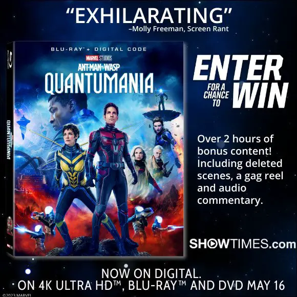 Showtimes Ant - Man and the Wasp Sweepstakes – Enter To Win ANT-MAN AND THE WASP QUANTUMANIA on Blu-ray (5 Winners)