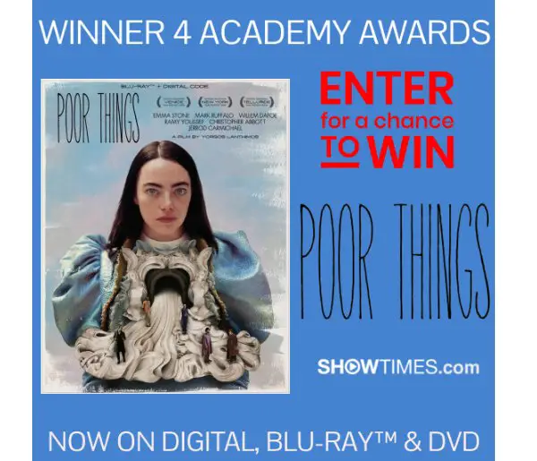 Showtimes.com Poor Things Blu-ray Online Sweepstakes - Win A Copy Of "Poor Things" On Blu-Ray (5 Winners)