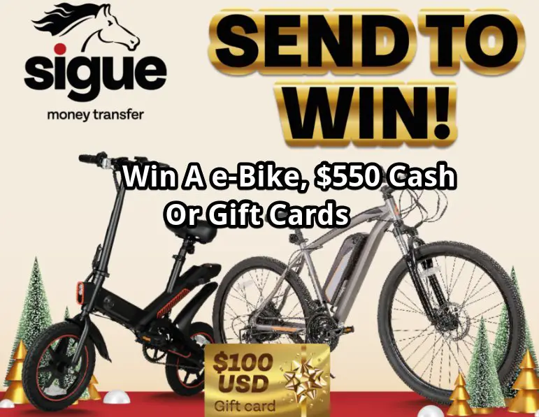 Sigue Send To Win Sweepstakes - Win $550 Cash  Or An e-Bike