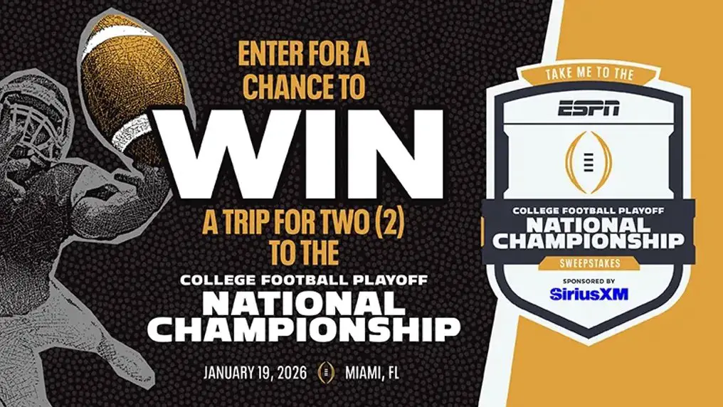 SiriusXM 2026 Take Me To The 2026 CFP Sweepstakes - Win A Trip To The College Football Playoff National Championship