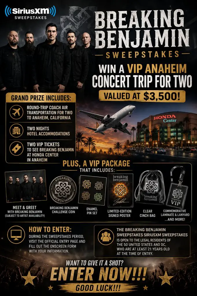 SiriusXM Breaking Benjamin Sweepstakes – Win A VIP Anaheim Concert Trip For 2