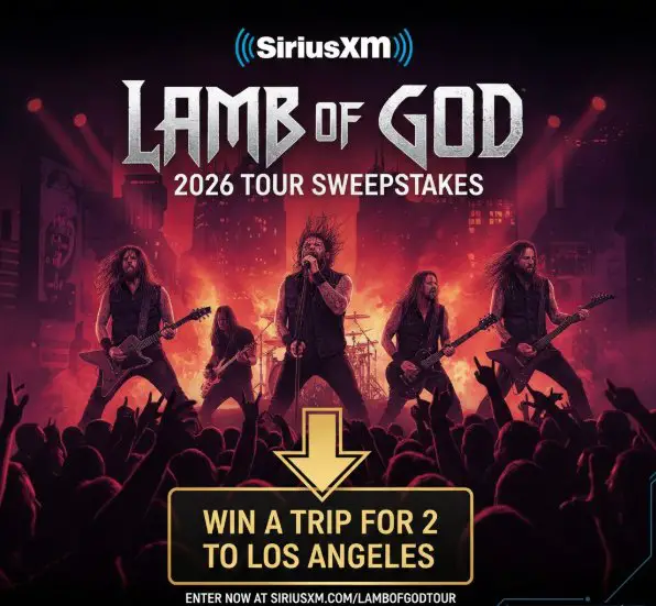 SiriusXM Lamb Of God 2026 Tour Sweepstakes - Win A Trip For 2 To Los Angeles