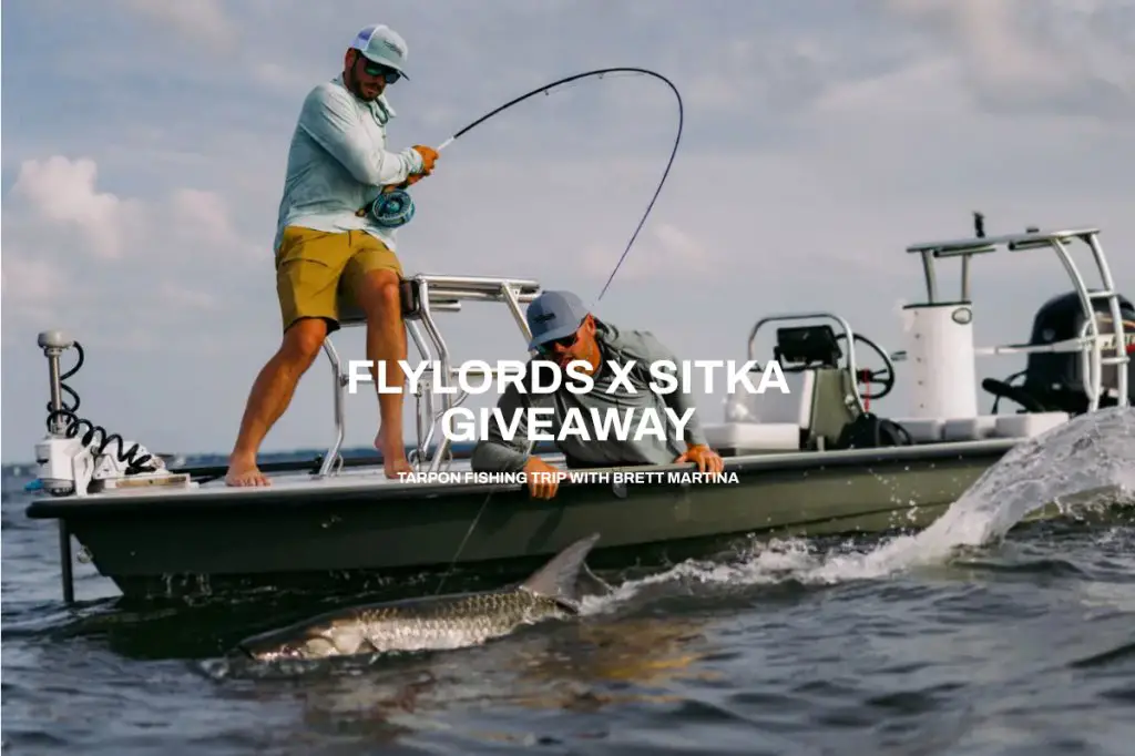 SITKA X Flylords Giveaway - Win a fishing trip with Bret Martina