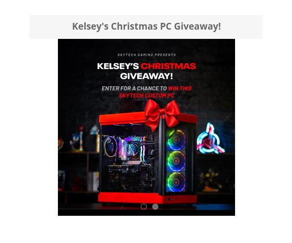 Skytech Gaming Kelsey's Christmas PC Giveaway - Win A Gaming PC
