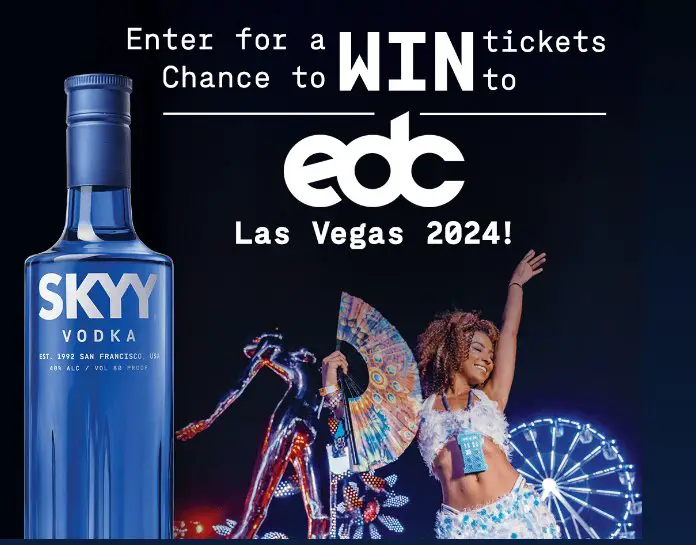 SKYY Las Vegas 2024 Festival Sweepstakes – Win  Tickets To EDC Las Vegas (2 Winners)