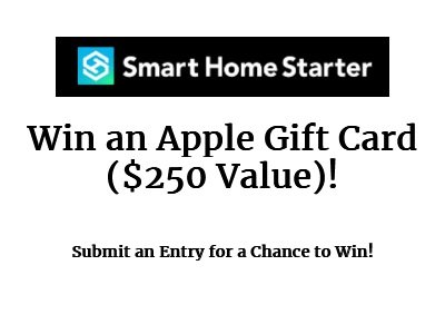 Smart Home Starter Giveaway - Win A $250 Apple Gift Card