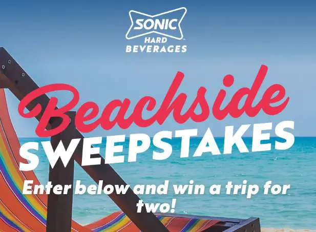 Sonic Beachside Sweepstakes - Win A Trip For Two To California