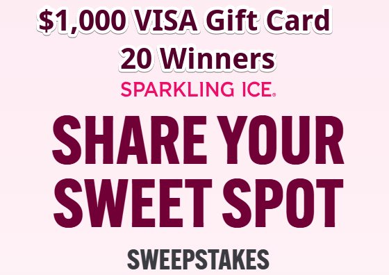 Sparkling Ice Sweet Spot Sweepstakes  - $1,000 VISA Gift Card; 20 Winners