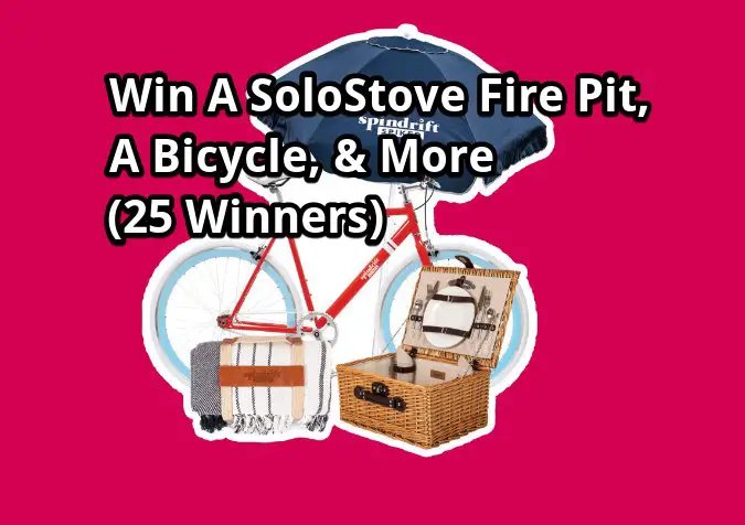 Spindrift Spiked Gear Up For Spring Sweepstakes – Win A SoloStove Fire Pit, A Bicycle, & More (25 Winners)