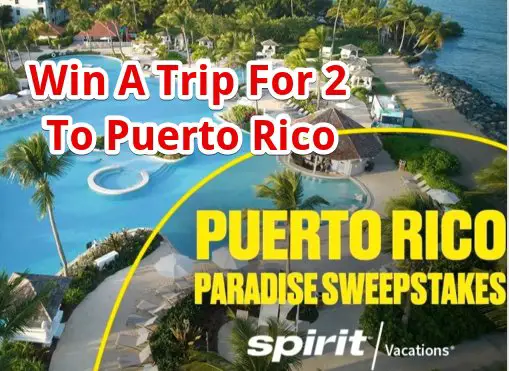 Spirit Vacations Puerto Rico Sweepstakes - Win A Trip For 2 To Puerto Rico