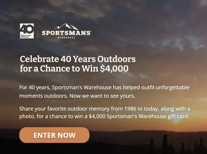 Sportsman’s Warehouse 40 Years Lived Outdoors Giveaway - Win a $4,000 Sportsman’s Warehouse gift card.