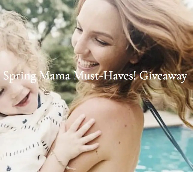 Spring Mama Must-Haves Giveaway