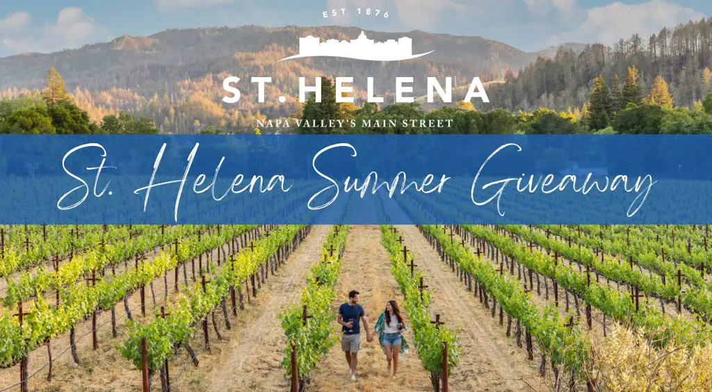 St. Helena Summer Giveaway - Win A $5,000 Napa Valley Getaway For 2