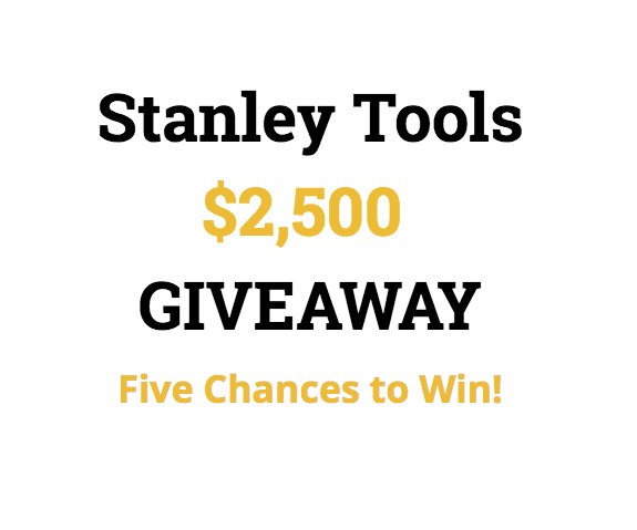 Stanley Tools $2,500 Giveaway