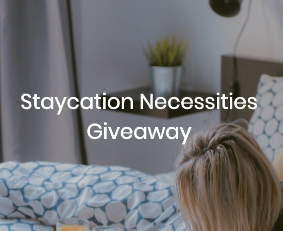 Staycation Necessities Giveaway