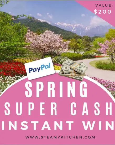 Steamy Kitchen Spring Super Cash Instant Win Giveaway -  Win $100 Or $10 Cash Via Paypal