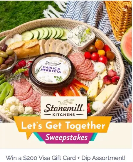 Stonemill Kitchens Let’s Get Together Sweepstakes - Win A $200 Visa Gift Card + Dip Assortment