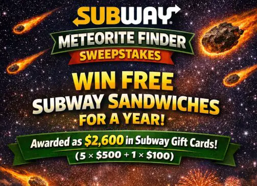 Subway Meteorite Finder Sweepstakes - Win Free Subway Sandwiches for a Year!