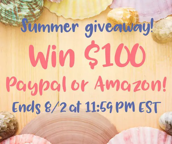 Summer Giveaway! Win $100 Paypal or Amazon!