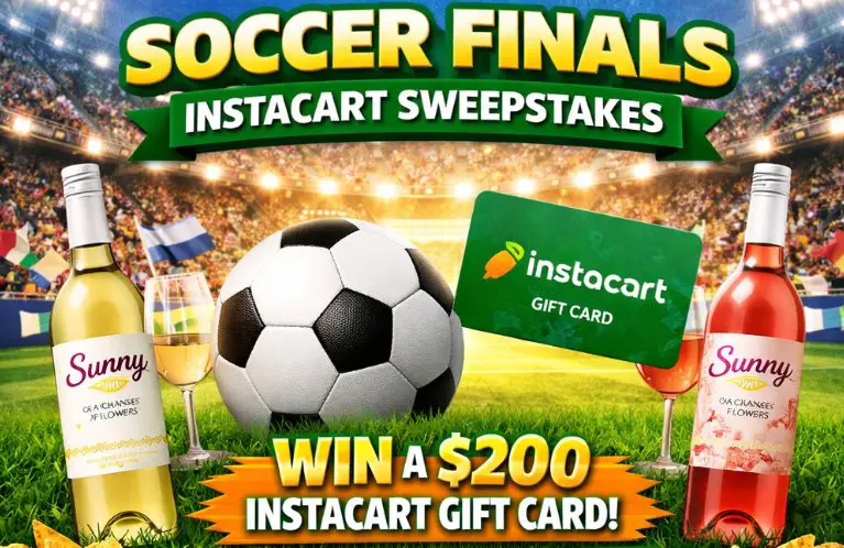 Sunny With A Chance Of Wines Soccer Finals Instacart Sweepstakes - Win a $200 Gift Card
