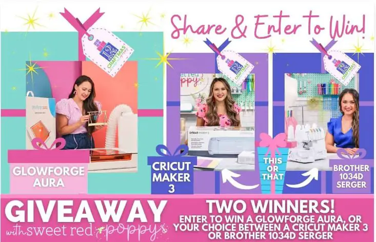 Sweet Red Poppy December Giveaway - Win A Glowforge Aura Or A Circuit Maker 3 Or A Brother 1034D Serger (2 Winners)