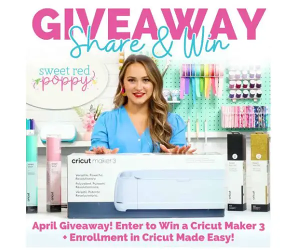 Sweet Red Poppy Share And Win Giveaway - Win A Brand New Cricut And More
