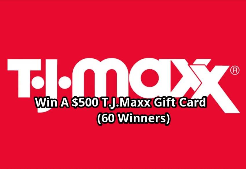 The TJX Companies, Inc. Sweepstakes 2024 T.J.Maxx Survey Win A 500