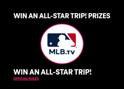 T-Mobile Tuesdays Sweepstakes  - Win A Trip For 2 To The 2023 MLB All-Star Game & $100 MLB Gift Cards