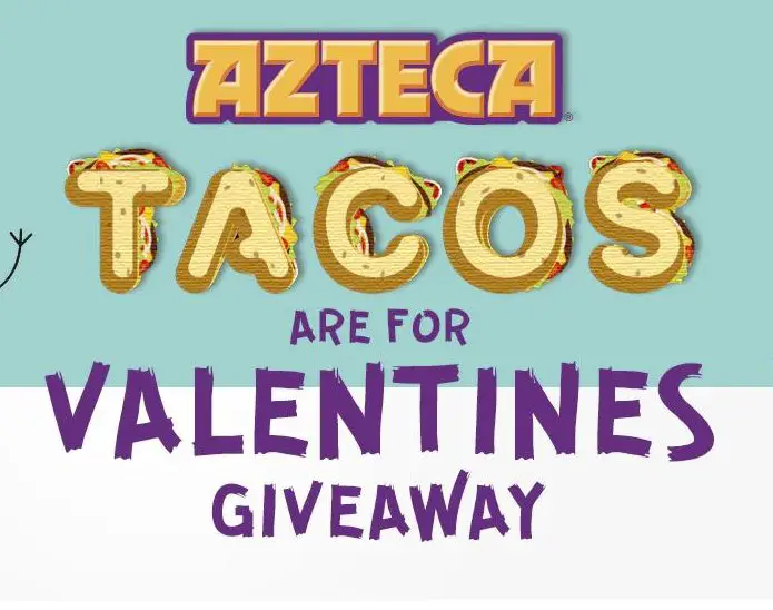 Tacos Are For Valentines Sweepstakes