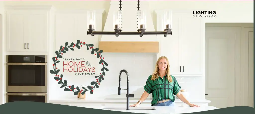Tamara Day's Home For The Holidays Giveaway – Win A $1,000 Lighting Fixtures Prize Package