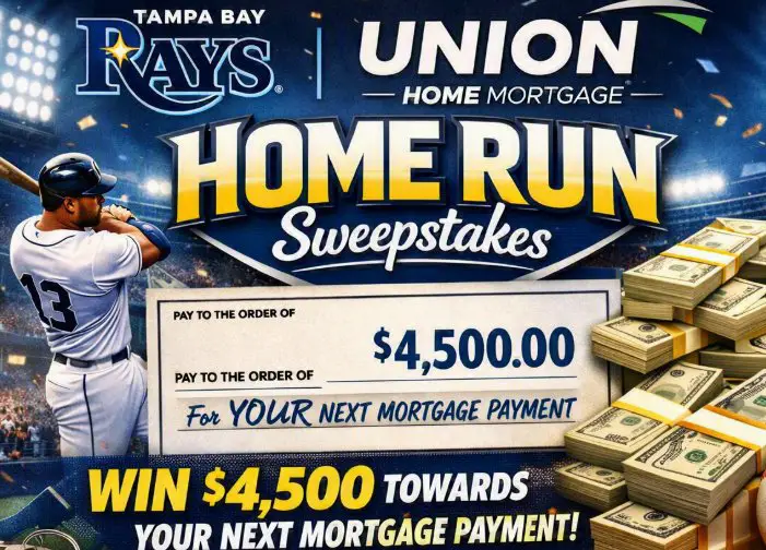 Tampa Bay Rays Union Home Run Sweepstakes - Win $4,500 for Your Next Mortgage Payment