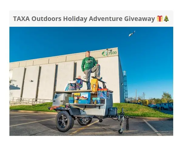 TAXA Outdoors Holiday Adventure Giveaway - Win A $15,000 Prize Package Including A Tent Trailer & Outdoor Gear
