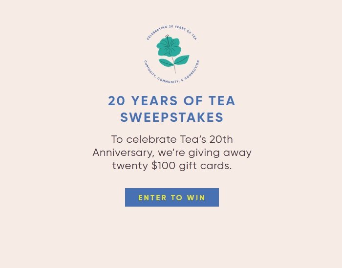 Tea Collection 20 Years of Tea Sweepstakes - Win 1 Of 20 $100 Gift Cards