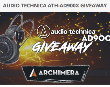 The Archimera Audio Technica ATH-AD900X Giveaway