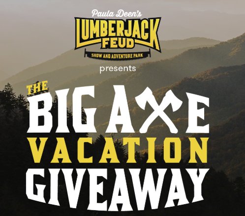The Big Axe Vacation Giveaway