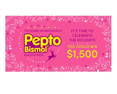 The Bobby Bones Show’s Pepto Bismol Sweepstakes - Win $1,500 Cash