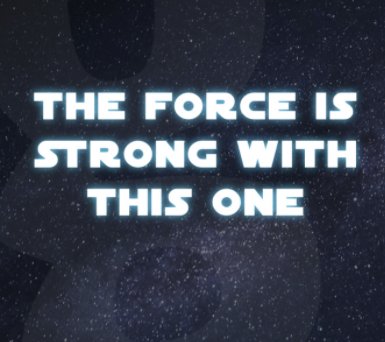 The Force Is Strong with This One Sweepstakes