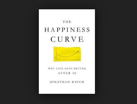 The Happiness Curve: Why Life Gets Better After 50 Giveaway