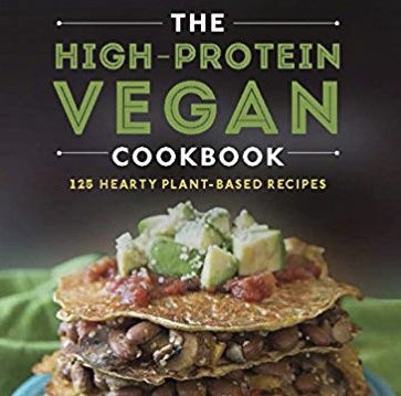 The High-Protein Vegan Cookbook