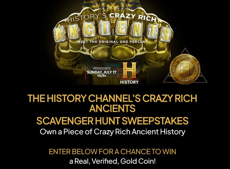 The History Channel's Crazy Rich Ancients Scavenger Hunt Sweepstakes - Win An Ancient Gold Coin