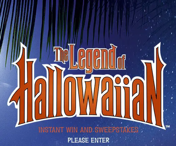 The Legend of Hallowaiian Instant Win Sweepstakes